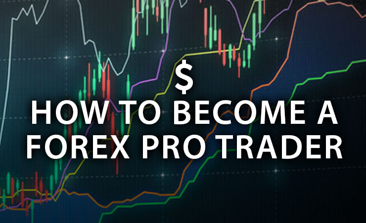 How to become a professional forex trader