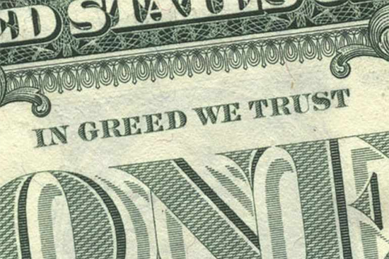 greed