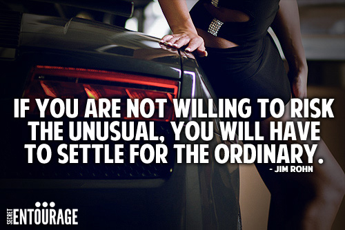 If you are not willing to risk the unusual, you will have to settle for the ordinary. - Jim Rohn