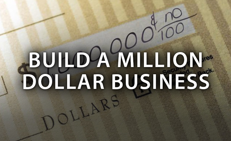 How to Build a Million Dollar Business
