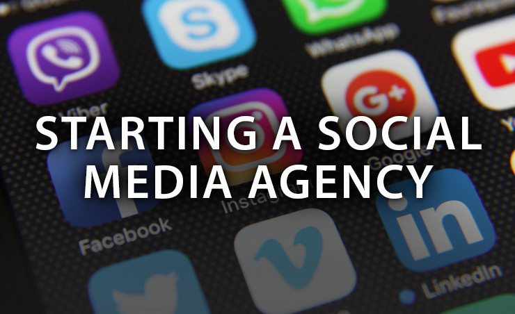 How to Start a Social Media Agency