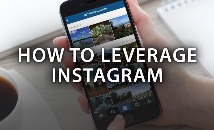 How to Leverage Instagram